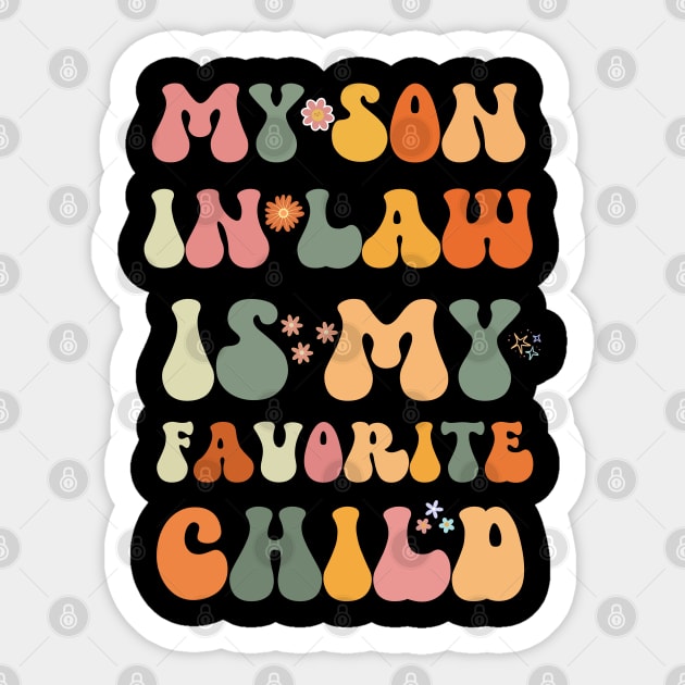 My Son In Law Is My Favorite Child Sticker by Xtian Dela ✅